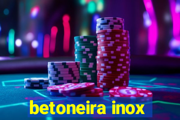 betoneira inox